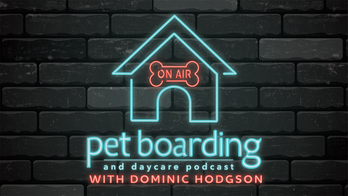Pet Boarding and Daycare Podcast